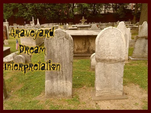 Weird Graveyard Dream Interpretation!