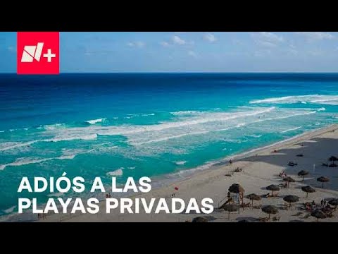 ¿Te prohíben el acceso a la playa en México? Estas son las multas - Por las Mañanas