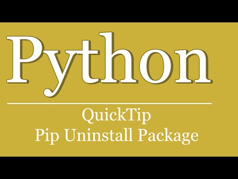 QuickTip #228 - Python Pip Tutorial - Uninstall Package
