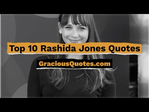 Top 10 Rashida Jones Quotes - Gracious Quotes