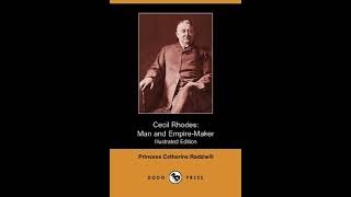 Cecil Rhodes: Man and Empire-maker