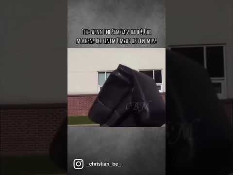 Wenn ich samstags halb 8 Uhr morgens bei einem Umzug helfen muss💪😂