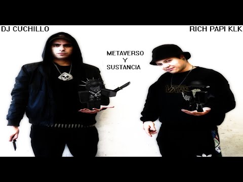 RICH PAPI KLK & DJ CUCHILLO - METAVERSO Y SUSTANCIA [Full Album] ###TOXIKEO