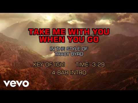 Take Me With You When Go - Tracy Byrd