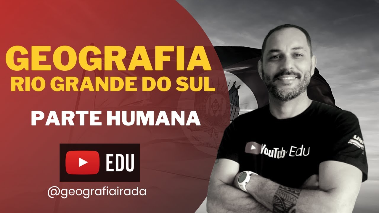 GEOGRAFIA DO RIO GRANDE DO SUL - HUMANAS