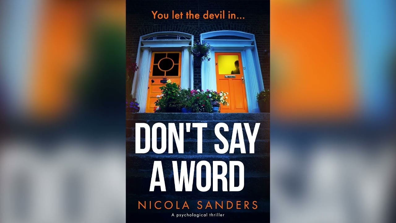 Don't Say a Word by Nicola Sanders🎧 Mystery, Thriller & Suspense AudioBook