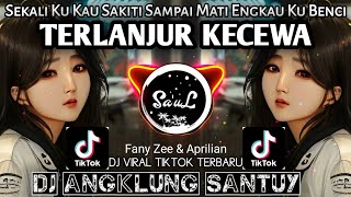 Download lagu Dj Terlanjur Kecewa - Sekali Ku Telah Cinta Tak Kan Pernah Mendua • Dj Angklung Santuy X Jedag Jedug mp3