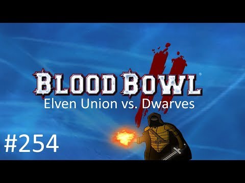 Blood Bowl 2 - Let's Play #254 [Elven Union vs. Dwarves - M33]