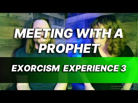 Meeting With A Prophet - Exorcist Experience Part 3/3