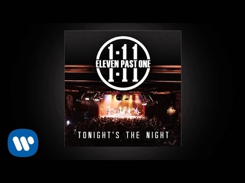 Eleven Past One - Tonight's The Night [official audio]