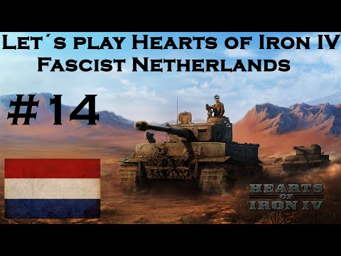 Let's play Hearts Of Iron 4 - Fascist Netherlands - ep [14]