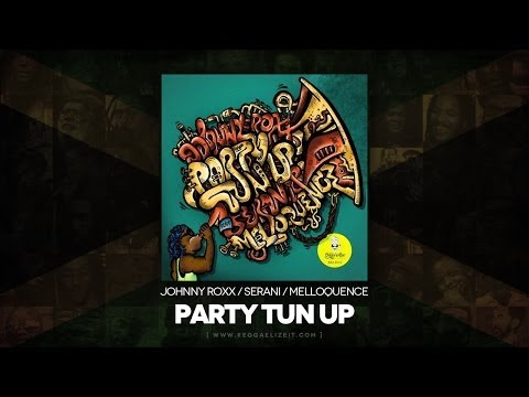 Johnny Roxx feat. Serani & Melloquence - Party Tun Up [Raw] (Bikini Ape Records) May 2014