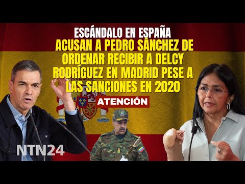 Crece polémica del Delcygate: acusan a Pedro Sánchez de ordenar recibir a Delcy Rodríguez en Madrid