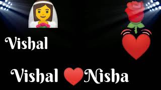 Vishal and Nisha love ♥️ status