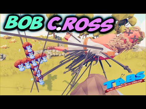 Holy... BOB C. ROSS vs EVERY FACTION - TABS MODS GAMEPLAY Before the Legacy Update