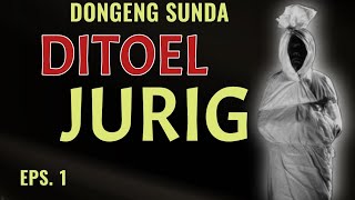 Download lagu Ditoel Jurig, Eps.1 - Dongeng Sunda @DongengMangAnggang mp3