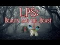 LPS: Красавица и Чудовище #3 "Мелодия души" 