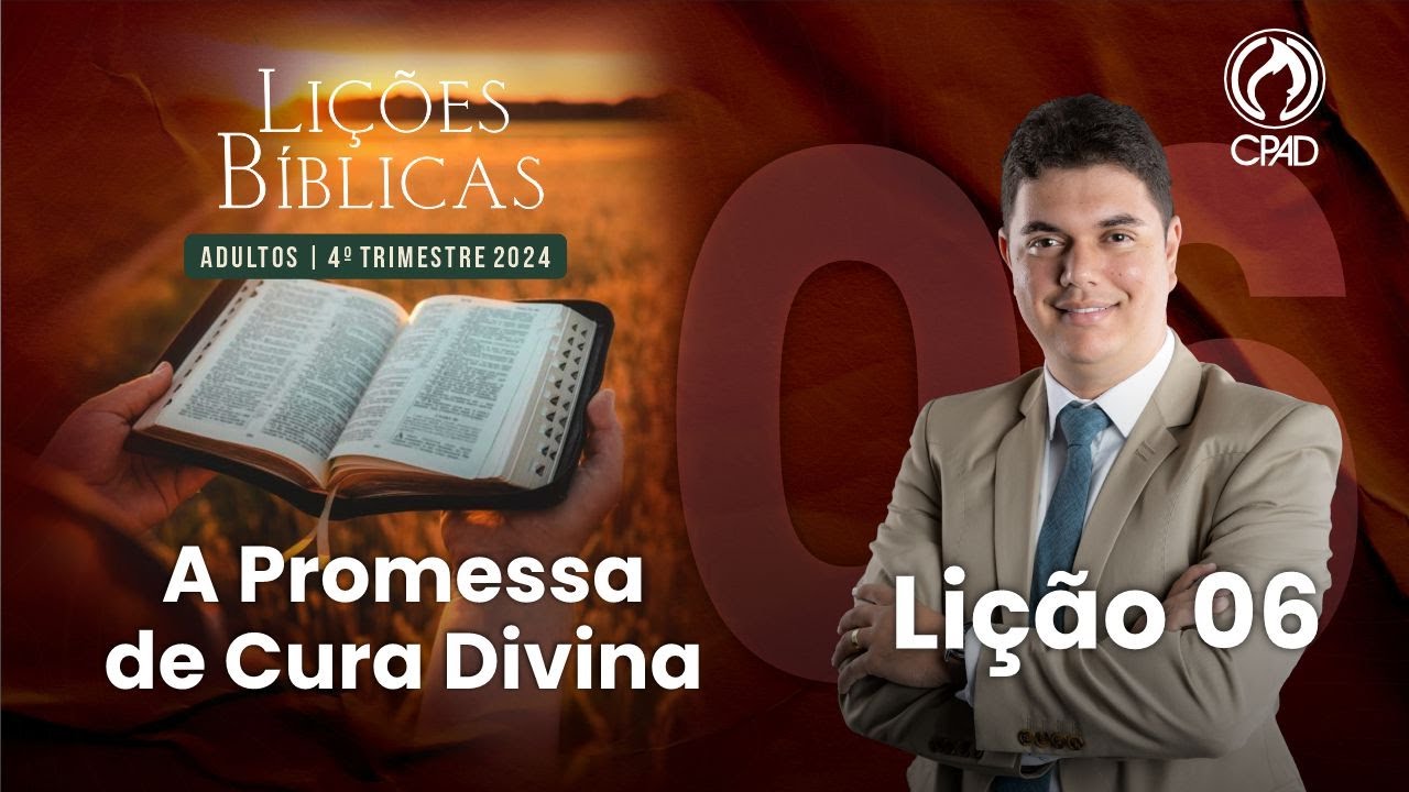 EBD Lição 06: A Promessa de Cura Divina Novo 4º Trimestre de 2024 Subsídios Murilo Alencar