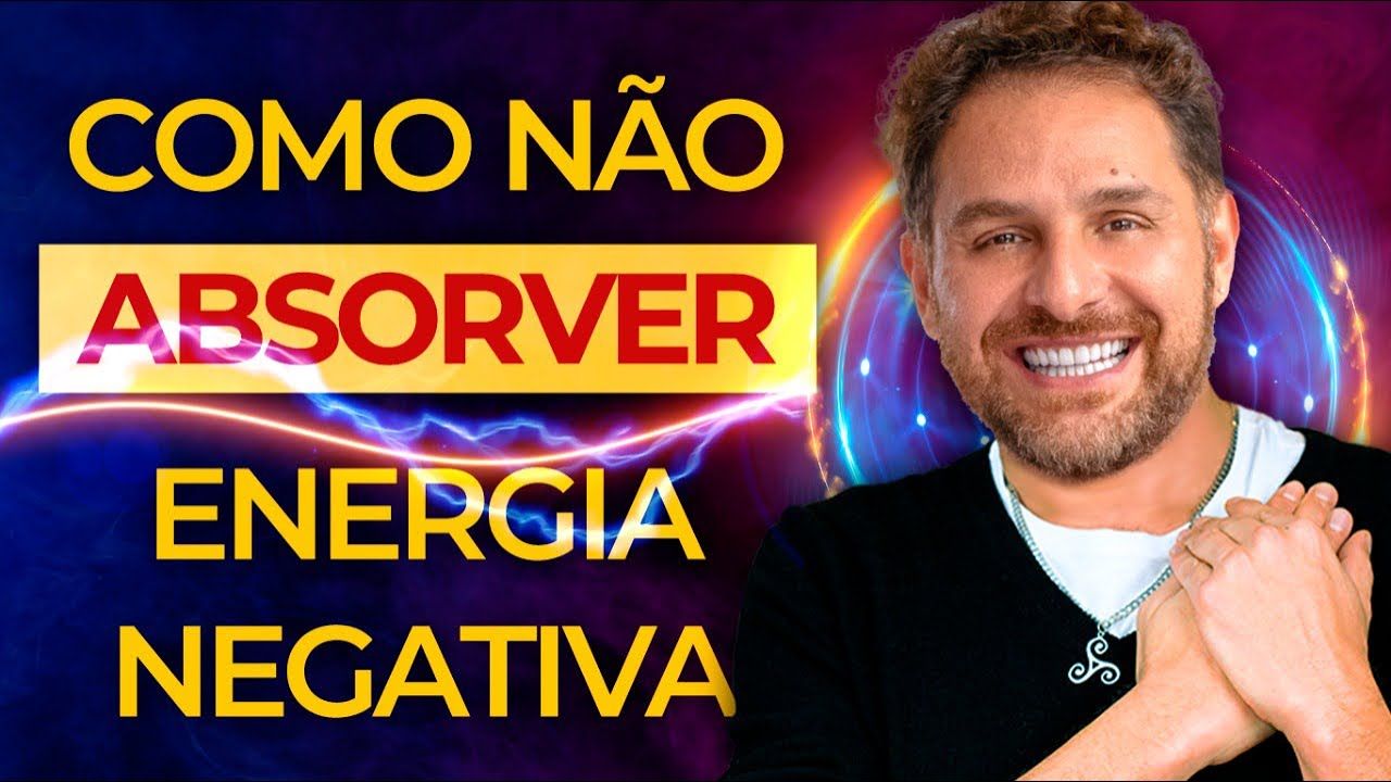 COMO NÃO PEGAR ENERGIA NEGATIVA DE PESSOAS E LUGARES / Daniel Atalla