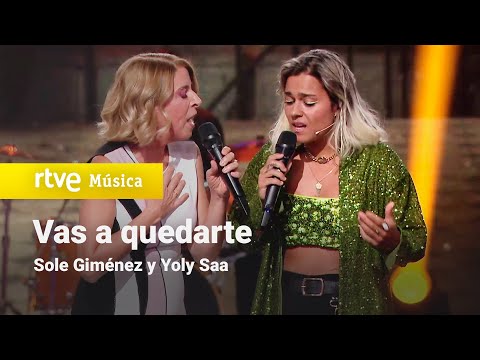 Sole Giménez y Yoly Saa - "Vas a quedarte" | Dúos increíbles