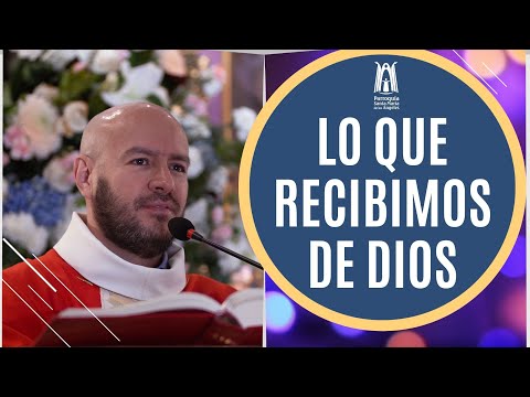 What we receive from God - Parish of Saint Mary of the Angels
