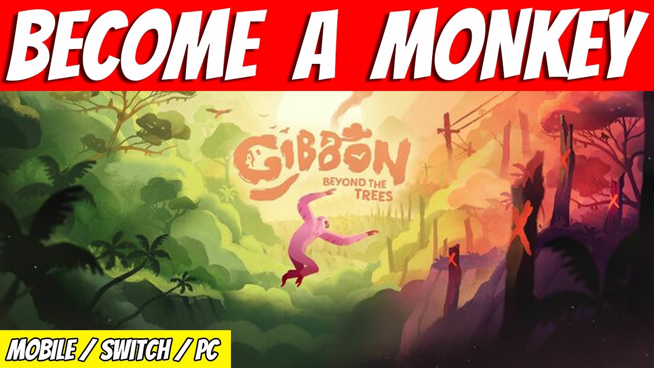 This monkey game upset me | Gibbon: Beyond The Trees (Playthrough)