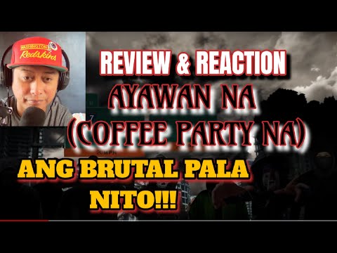 AYAWAN NA (COFFEE PARTY NA) - DONGALO ARTISTS (REVIEW & REACTION)