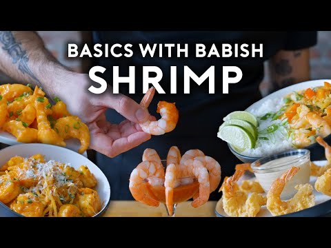 Shrimp 7 Ways | Basics with Babish