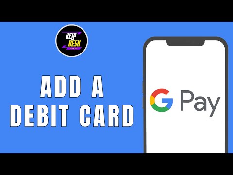 How To Add A Debit Card To Google Pay