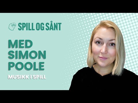 Arialah snakker Spill og Sånt med Simon Poole om musikk i spill!