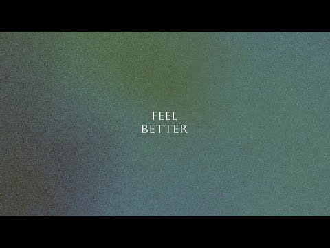 KWAYE - Feel Better (Official Lyric Video)