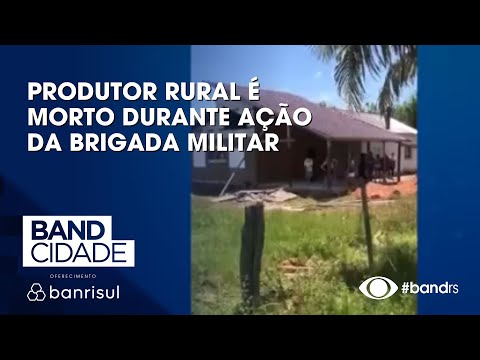 Produtor rural é morto durante ação da Brigada Militar