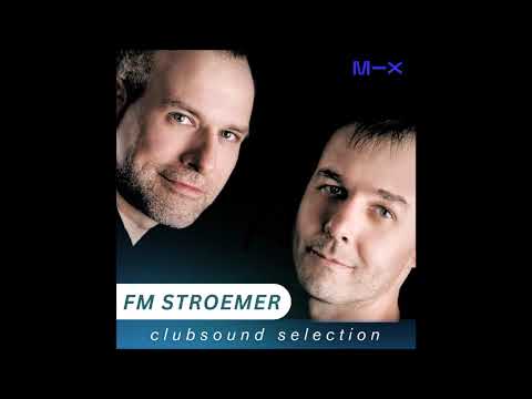FM STROEMER - CLUBSOUND SELECTION - Episode 01 | February 2024