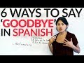 6 ways to say goodbye in Spanish 