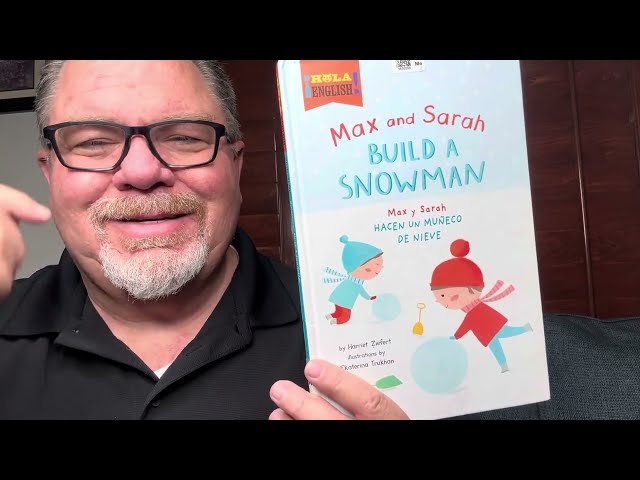 Vídeo relacionado con Max and Sarah Build a Snowman / Max y Sarah Hacen un muneco de nieve (Hola, English!)