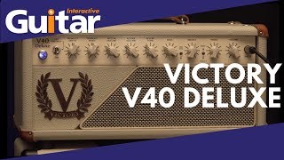 Video thumbnail for Victory V40 Deluxe | Review by Guitar Interactive Magazine