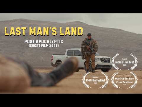 Last Man's Land - Post Apocalyptic Short Film 4k
