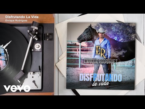 Enrique Rodríguez - Disfrutando La Vida (Audio)