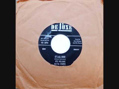 It's All Over ~ Otis Williams & His Charms (1956)