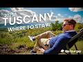 Best Places To Stay In Tuscany Travel Guide