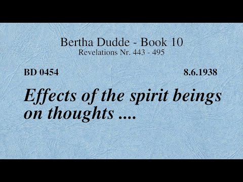 BD 0454 - EFFECTS OF THE SPIRIT BEINGS ON THOUGHTS ....