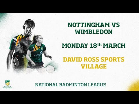 England National Badminton League | University of Nottingham vs Wimbledon