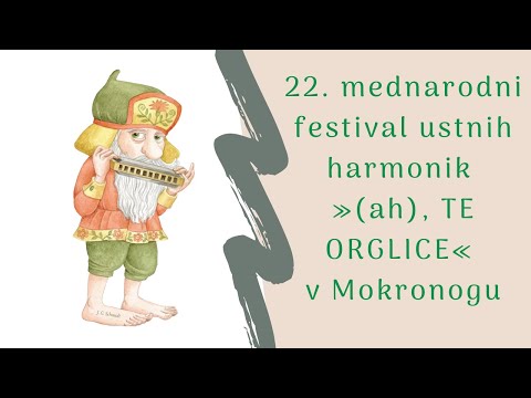 REVIJA - 22. Mednarodni festival ustnih harmonik "(ah), TE ORGLICE" / Afternoon Concert Harmonica
