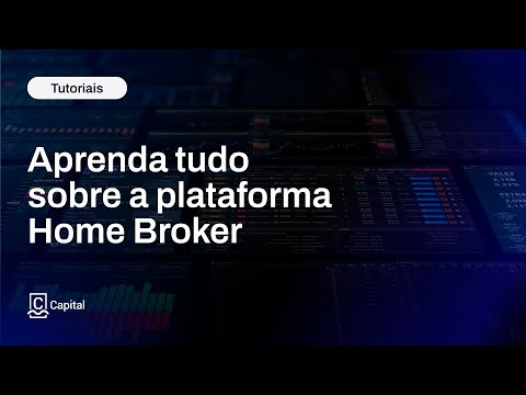 HOME BROKER: Aprenda todas as funcionalidades dessa plataforma de trade