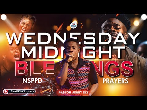 WEDNESDAY MIDNIGHT BLESSINGS 14th January, 2026 | PASTOR JERRY EZE | NSPPD PRAYERS