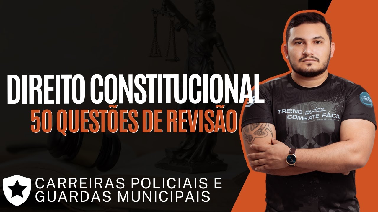 MEGA REVISÃO COM QUESTÕES | DIREITO CONSTITUCIONAL | PROFESSOR MUNIZ