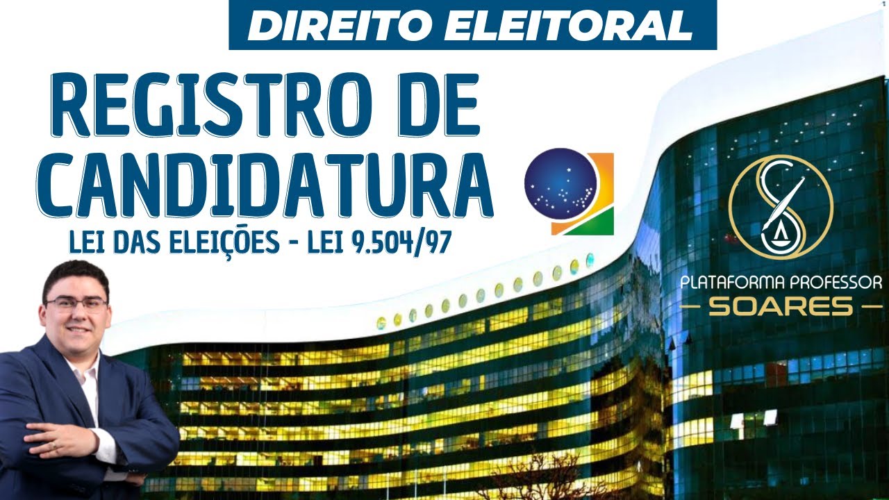 Direito Eleitoral - Concurso TSE UNIFICADO -  Lei das Eleições -  Registro de Candidatura