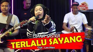 Download lagu Diana Sastra - Terlalu Sayang (Live Version) mp3