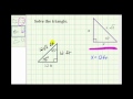 Examples: Solve a 45-45 Right Triangle 