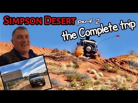 Part Two :Simpson Desert  Adventure 2022 Crossing - Simpson Desert Crossing West to East 2022